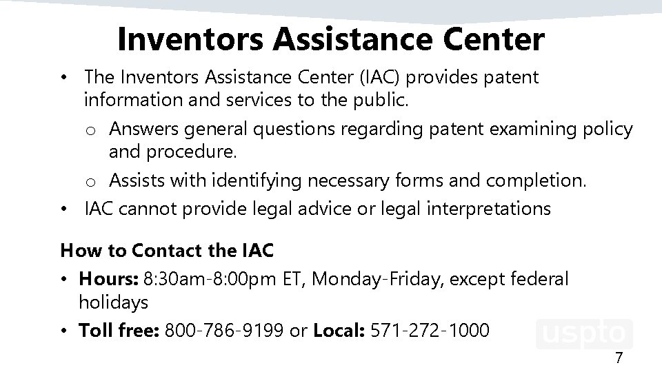 Inventors Assistance Center • The Inventors Assistance Center (IAC) provides patent information and services