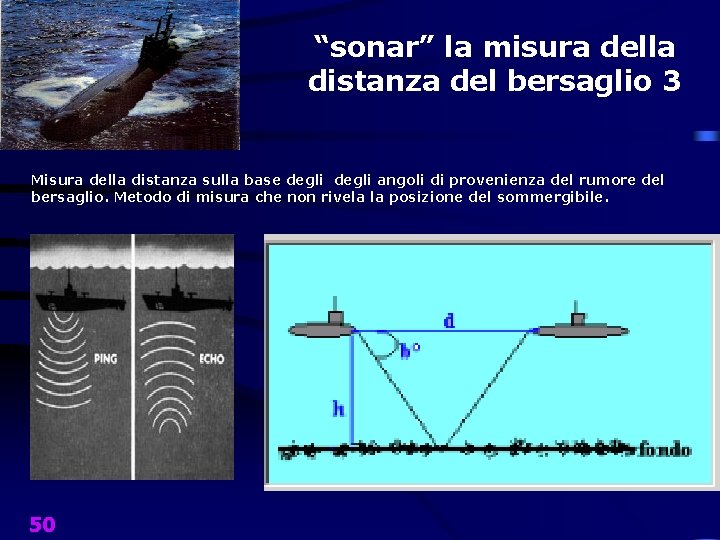 “sonar” la misura della distanza del bersaglio 3 Misura della distanza sulla base degli