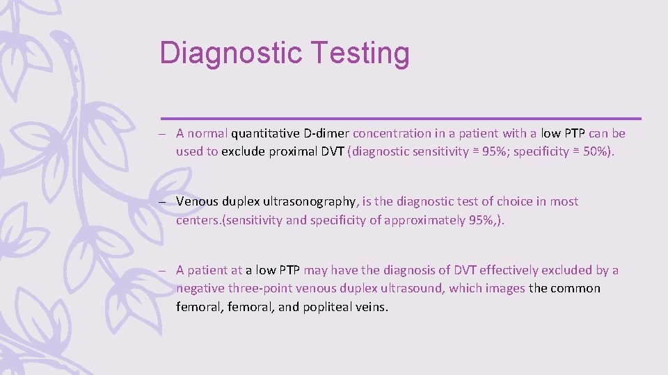 Diagnostic Testing – A normal quantitative D-dimer concentration in a patient with a low