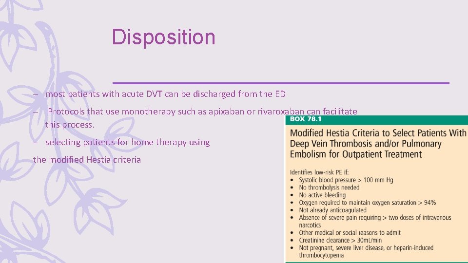 Disposition – most patients with acute DVT can be discharged from the ED –