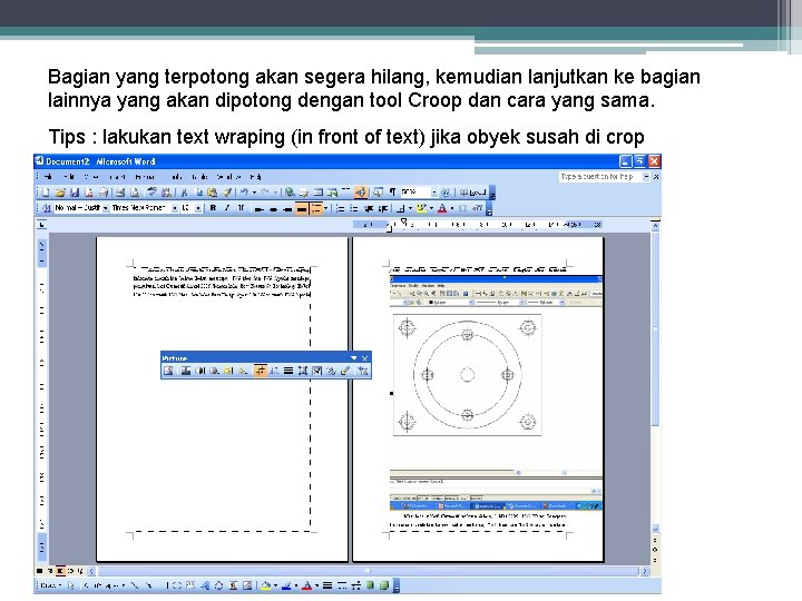 Bagian yang terpotong akan segera hilang, kemudian lanjutkan ke bagian lainnya yang akan dipotong