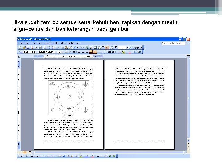 Jika sudah tercrop semua seuai kebutuhan, rapikan dengan meatur align=centre dan beri keterangan pada