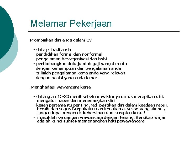 Melamar Pekerjaan Promosikan diri anda dalam CV - data pribadi anda - pendidikan formal