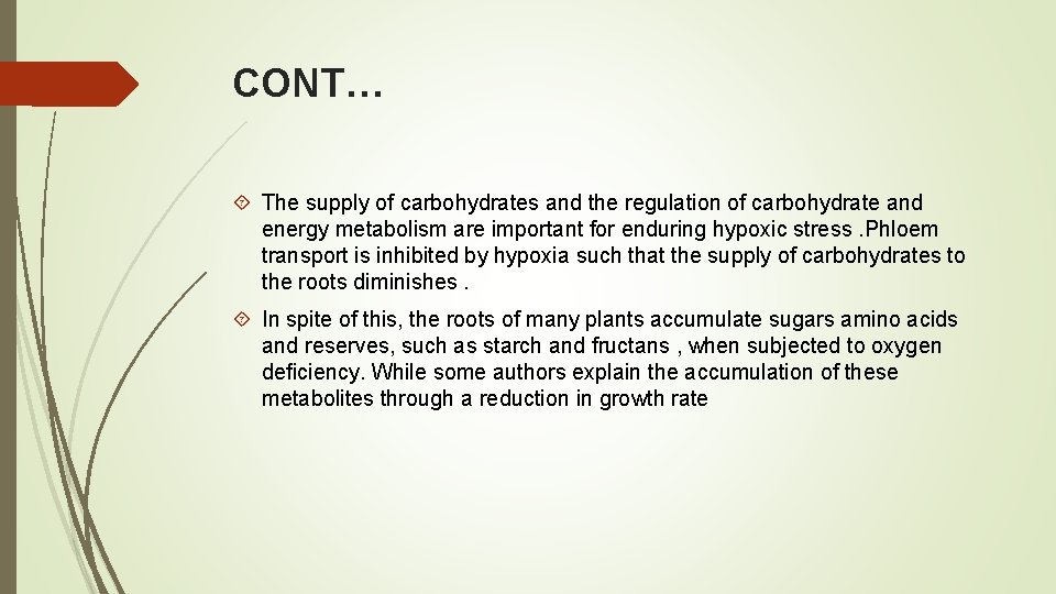 CONT… The supply of carbohydrates and the regulation of carbohydrate and energy metabolism are