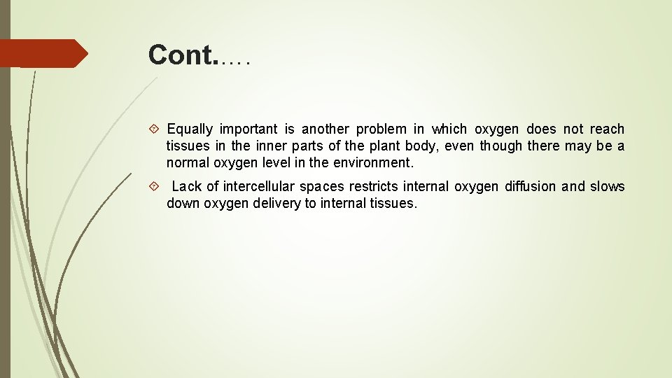 Cont. …. Equally important is another problem in which oxygen does not reach tissues