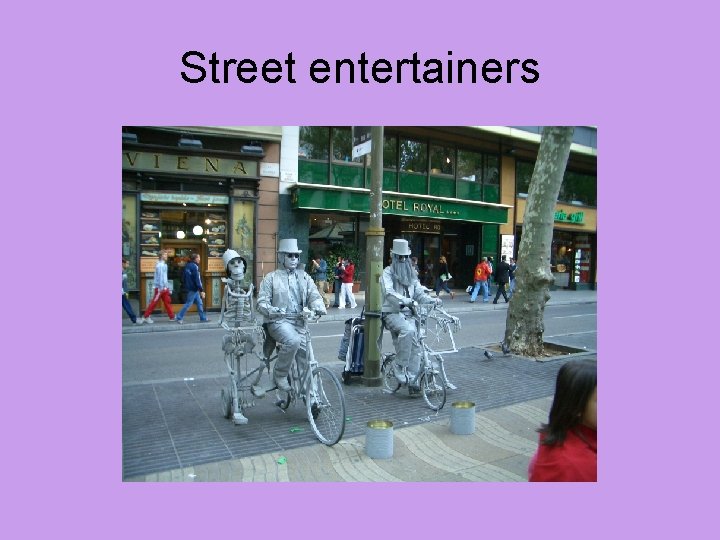 Street entertainers 