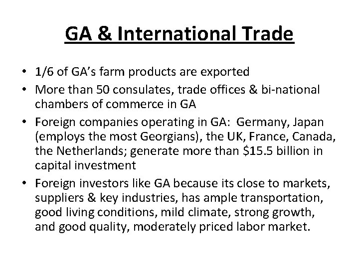 GA & International Trade • 1/6 of GA’s farm products are exported • More
