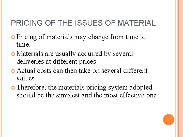 PRICING OF THE ISSUES OF MATERIAL Pricing of materials may change from time to