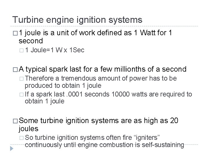 Turbine engine ignition systems � 1 joule is a unit of work defined as Turbine engine ignition systems � 1 joule is a unit of work defined as
