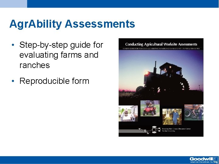 Agr. Ability Assessments • Step-by-step guide for evaluating farms and ranches • Reproducible form