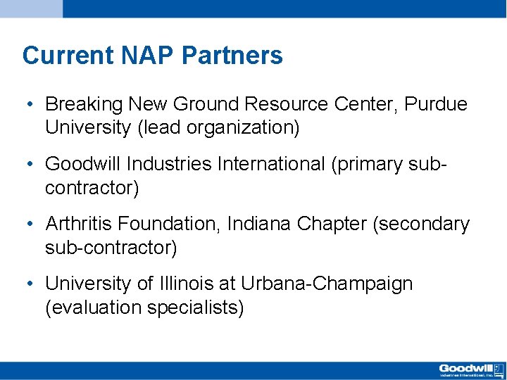 Current NAP Partners • Breaking New Ground Resource Center, Purdue University (lead organization) •