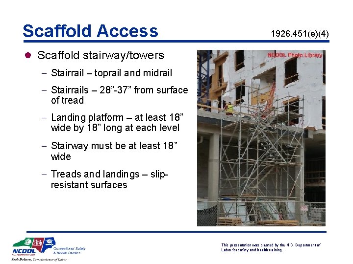 Scaffold Access 1926. 451(e)(4) l Scaffold stairway/towers - Stairrail – toprail and midrail -