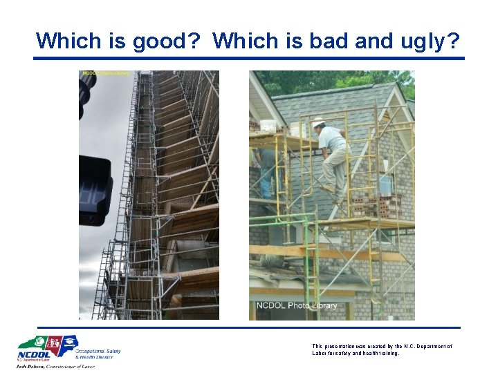 Which is good? Which is bad and ugly? This presentation was created by the