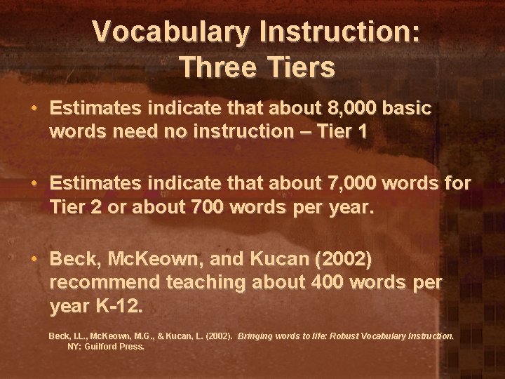 Vocabulary Instruction: Three Tiers • Estimates indicate that about 8, 000 basic words need