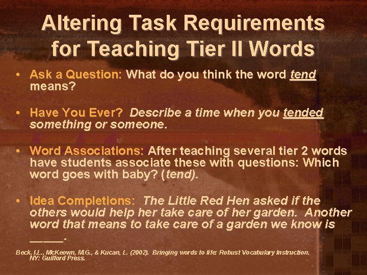 Altering Task Requirements for Teaching Tier II Words • Ask a Question: What do