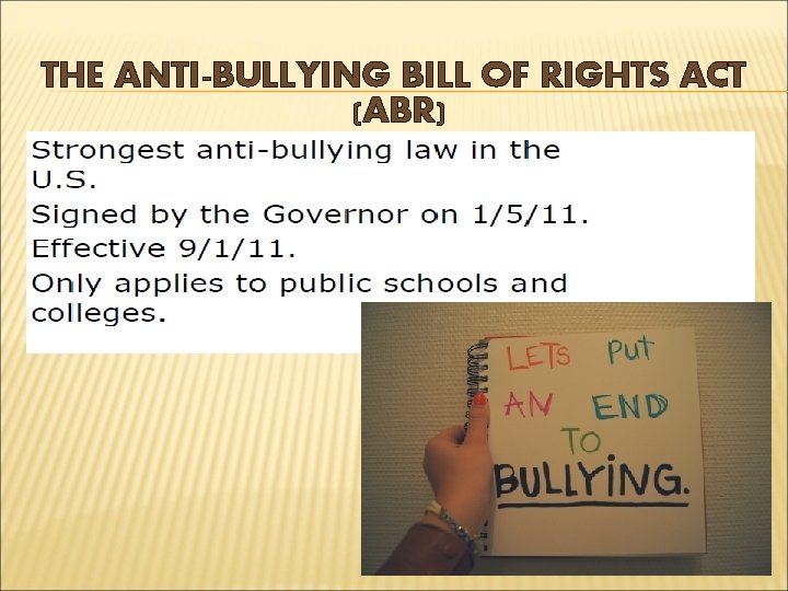 THE ANTI-BULLYING BILL OF RIGHTS ACT (ABR) 