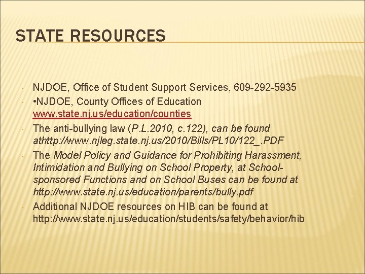 STATE RESOURCES NJDOE, Office of Student Support Services, 609 -292 -5935 • NJDOE, County