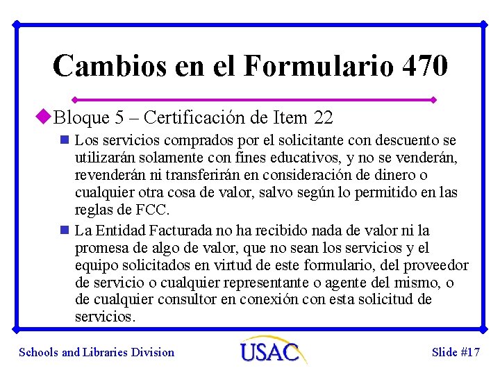 Cambios en el Formulario 470 u. Bloque 5 – Certificación de Item 22 n