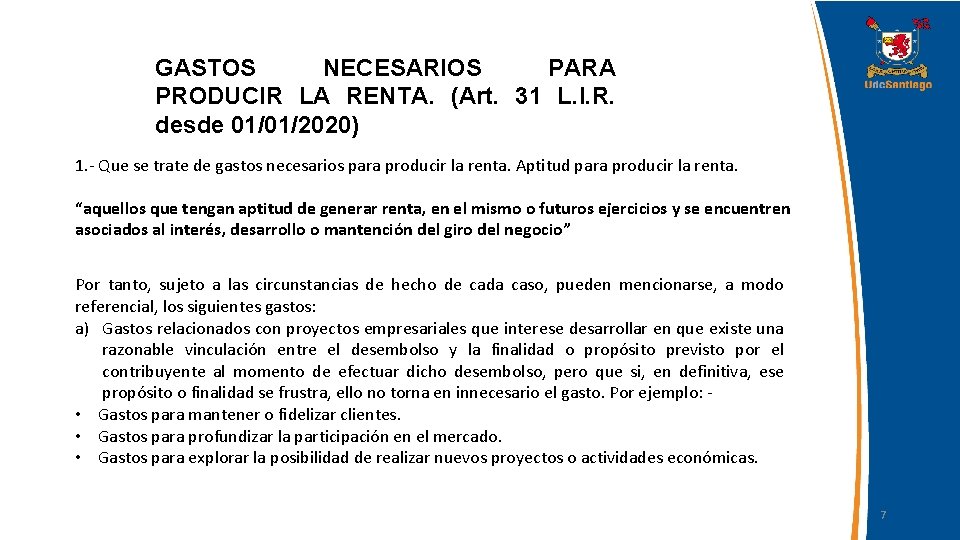 GASTOS NECESARIOS PARA PRODUCIR LA RENTA. (Art. 31 L. I. R. desde 01/01/2020) 1.