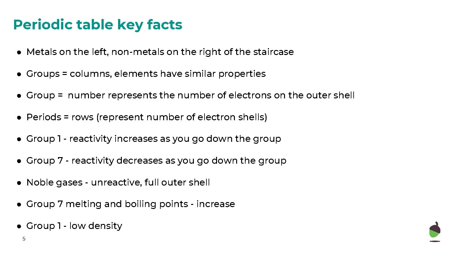 Periodic table key facts ● Metals on the left, non-metals on the right of