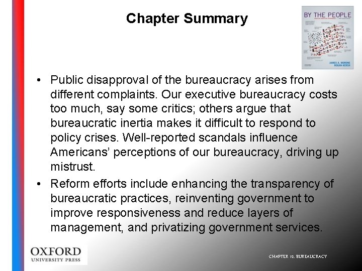 Chapter Summary • Public disapproval of the bureaucracy arises from different complaints. Our executive