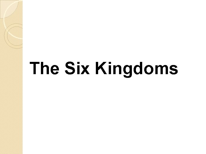 The Six Kingdoms 