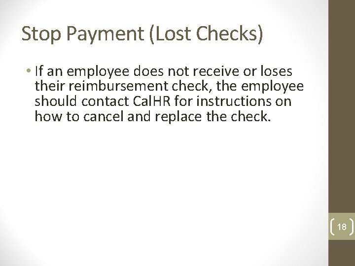  • If an employee does not receive or loses their reimbursement check, the