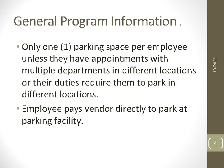 3 • Only one (1) parking space per employee unless they have appointments with