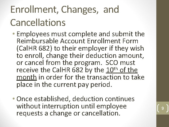  • Employees must complete and submit the Reimbursable Account Enrollment Form (Cal. HR