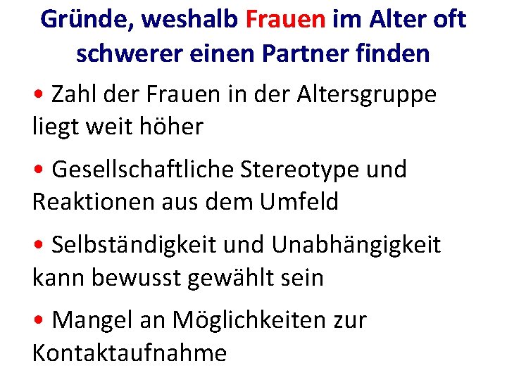 Gründe, weshalb Frauen im Alter oft schwerer einen Partner finden • Zahl der Frauen