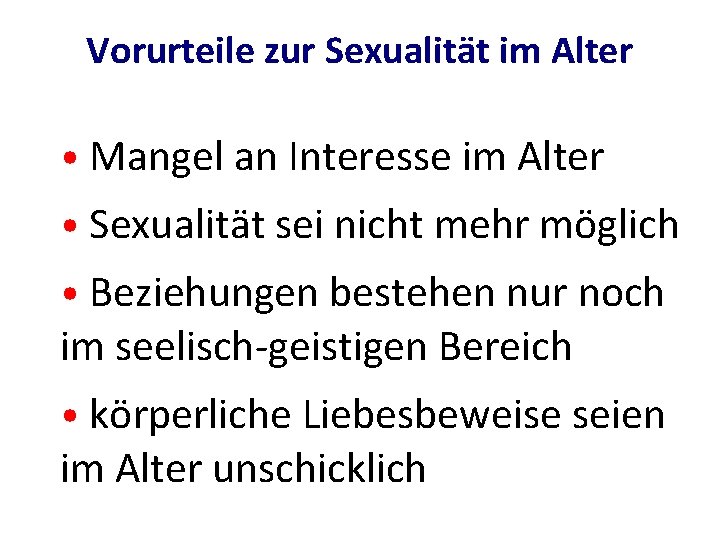 Vorurteile zur Sexualität im Alter • Mangel an Interesse im Alter • Sexualität sei