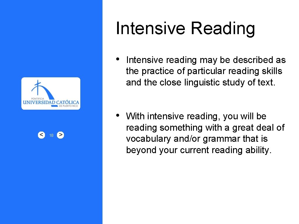 Intensive Reading < 18 • Intensive reading may be described as the practice of