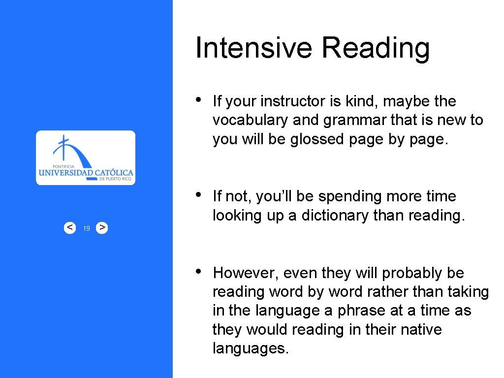 Intensive Reading < 19 • If your instructor is kind, maybe the vocabulary and