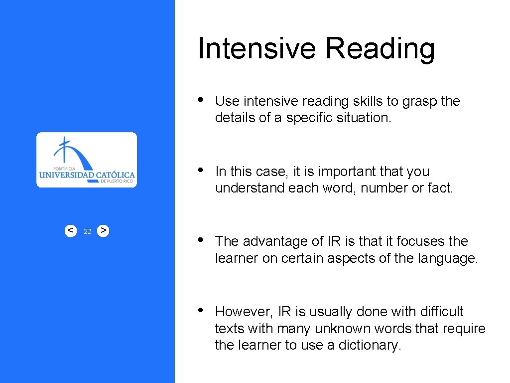 Intensive Reading < 22 > • Use intensive reading skills to grasp the details