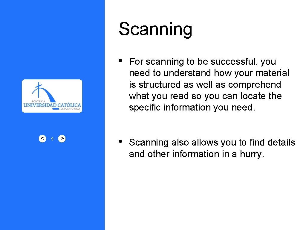 Scanning < 9 > • For scanning to be successful, you need to understand
