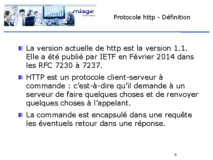 Protocole http - Définition La version actuelle de http est la version 1. 1.
