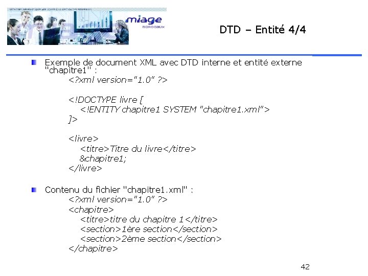 DTD – Entité 4/4 Exemple de document XML avec DTD interne et entité externe