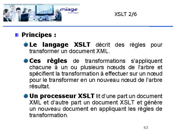 XSLT 2/6 Principes : Le langage XSLT décrit des règles pour transformer un document