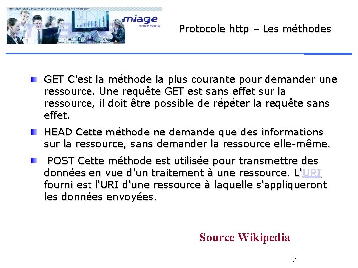 Protocole http – Les méthodes GET C'est la méthode la plus courante pour demander