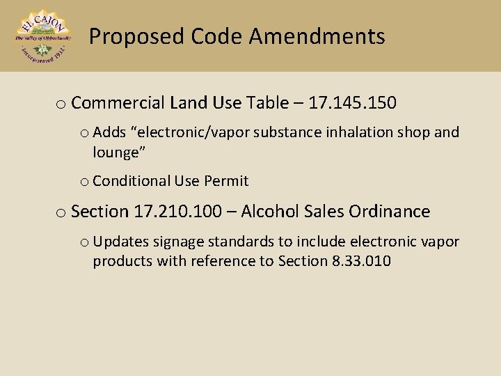 Proposed Code Amendments o Commercial Land Use Table – 17. 145. 150 o Adds