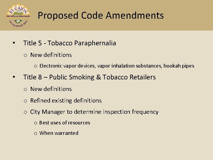 Proposed Code Amendments • Title 5 - Tobacco Paraphernalia o New definitions o Electronic