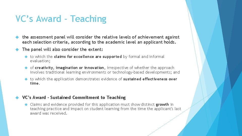 VC’s Award - Teaching the assessment panel will consider the relative levels of achievement