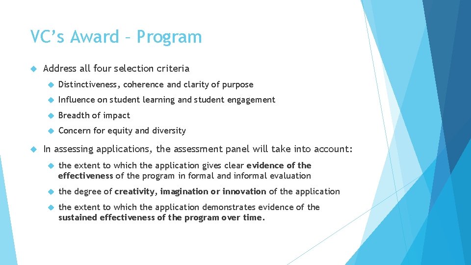 VC’s Award – Program Address all four selection criteria Distinctiveness, coherence and clarity of