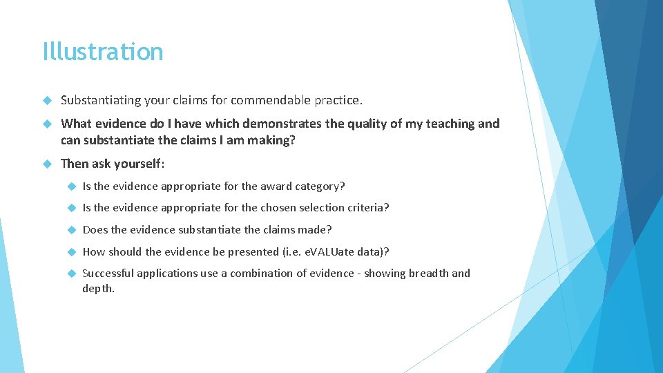 ILLUSTRATION Illustration Substantiating your claims for commendable practice. What evidence do I have which