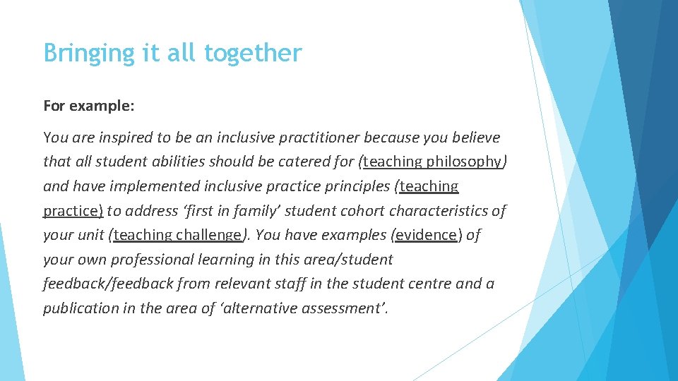 FRAMING Bringing it all together For example: You are inspired to be an inclusive