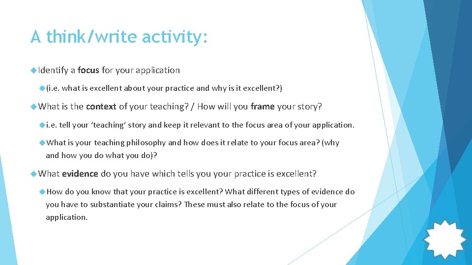 A think/write activity: Identify a focus for your application (i. e. what is excellent