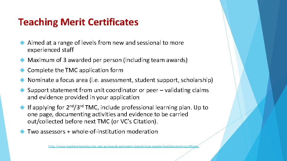 Teaching Merit Certificates Aimed at a range of levels from new and sessional to