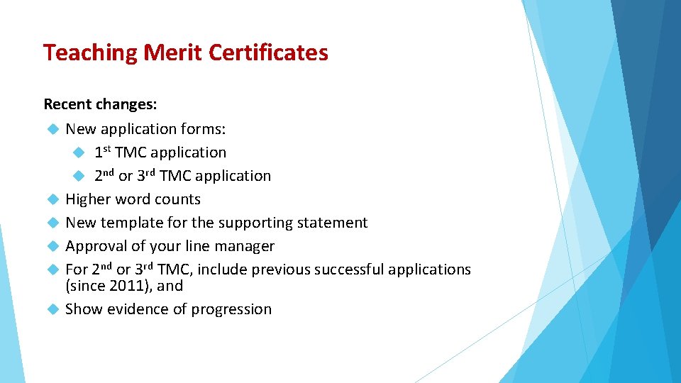 Teaching Merit Certificates Recent changes: New application forms: 1 st TMC application 2 nd