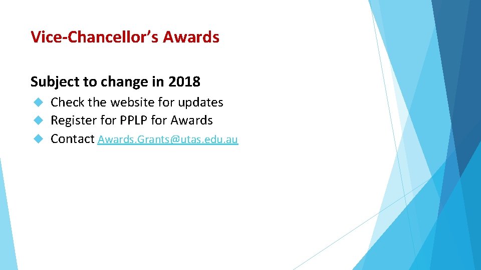 Vice-Chancellor’s Awards Subject to change in 2018 Check the website for updates Register for