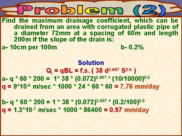 Find the maximum drainage coefficient, which can be drained from an area with corrugated